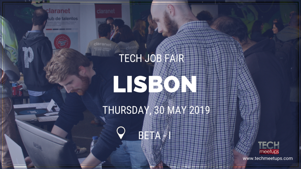 JOIN LISBON TECH JOB FAIR SPRING 2019