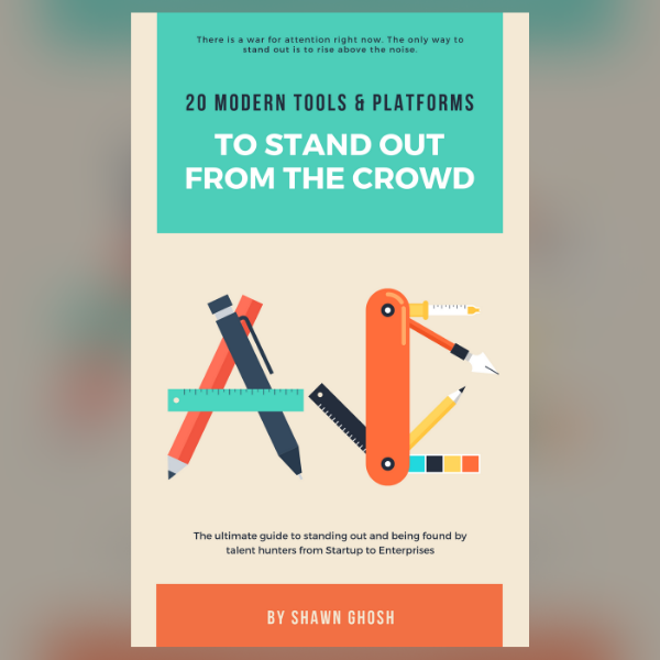 20 MODERN TOOLS AND PLATFORM TO STAND OUT FROM THE CROWD by Shawn Ghosh