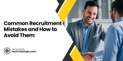 Common Recruitment Mistakes and How to Avoid Them