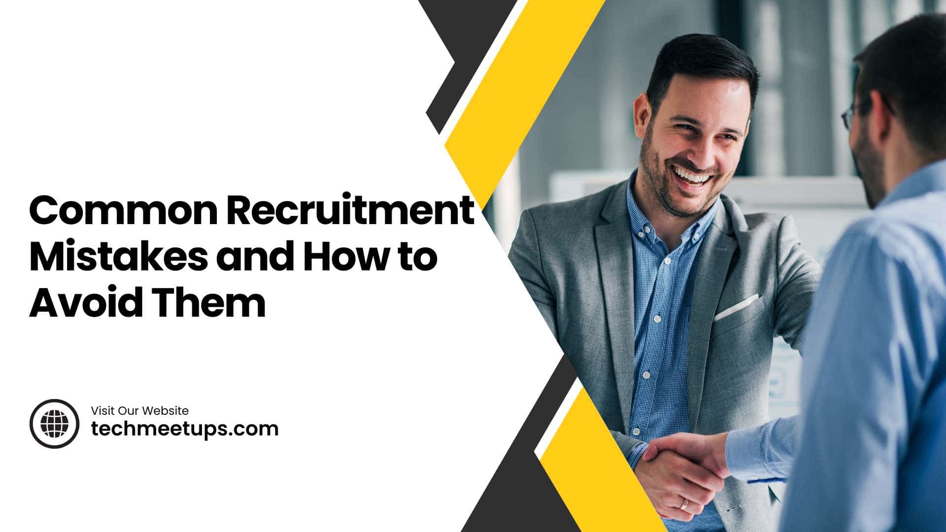 Common Recruitment Mistakes and How to Avoid Them