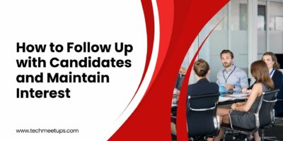 How to Follow Up with Candidates