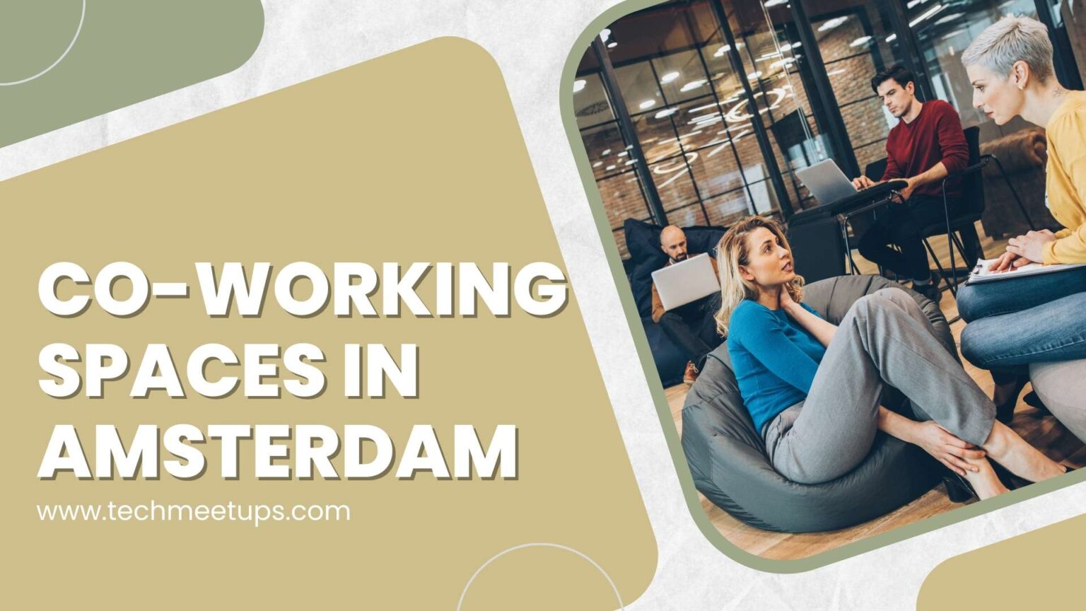 Top 10 Co-working Spaces in Amsterdam