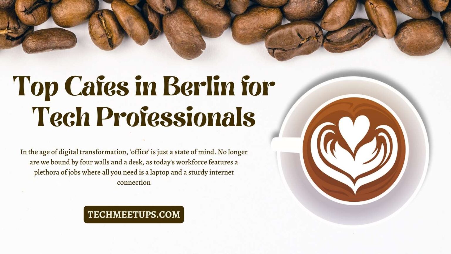 Where Tech Meets Coffee: Top Cafes in Berlin for Tech Professionals