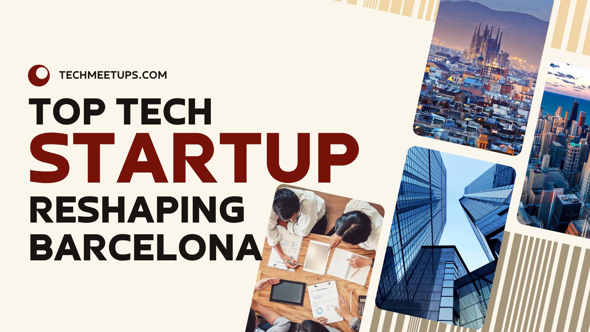 The Top Tech Startups Reshaping Barcelona
