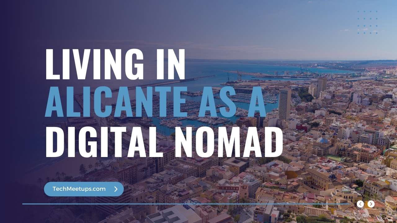 Living in Alicante as a Digital Nomad