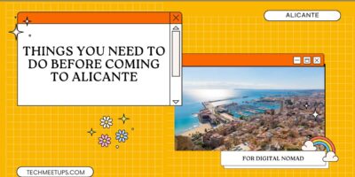 Things You Need to Do Before Coming to Alicante as a Digital Nomad