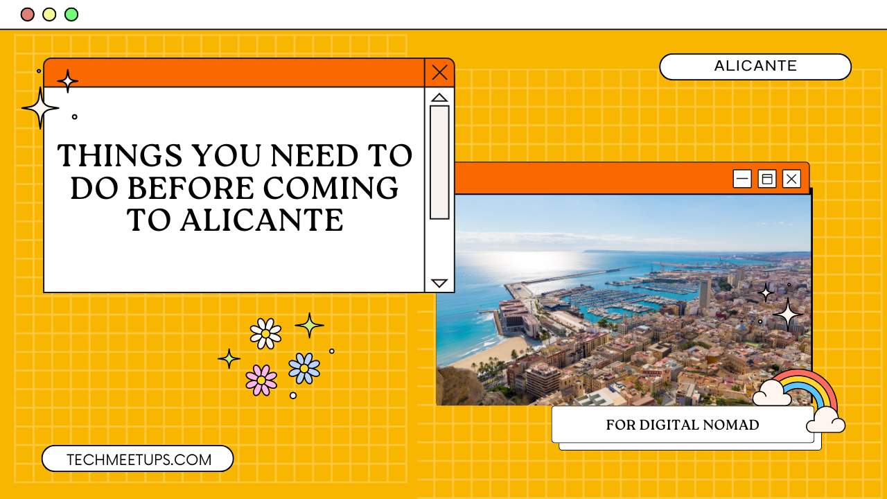 Things You Need to Do Before Coming to Alicante as a Digital Nomad