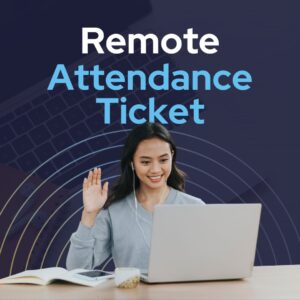 Remote Attendance Ticket