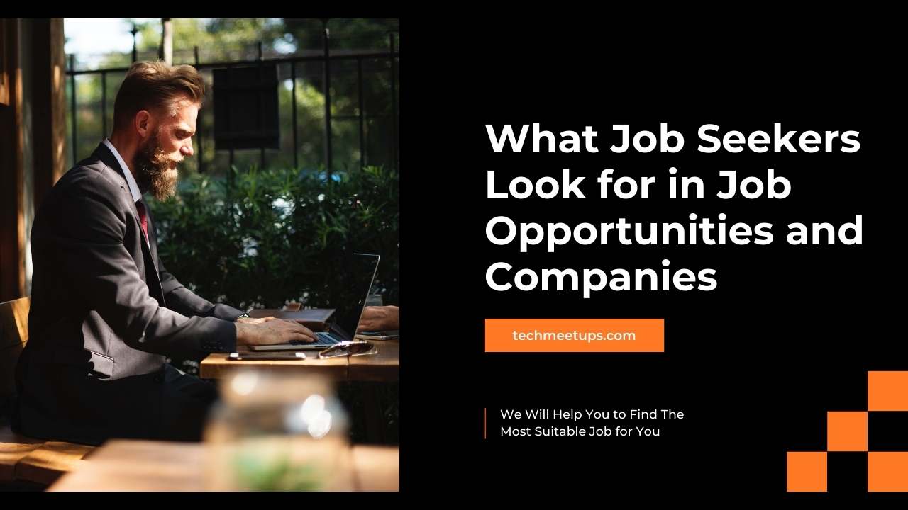 What Job Seekers Look for in Job Opportunities and Companies